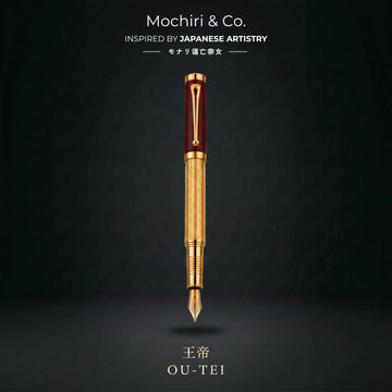 Mochiri & Co. Japan inspired – Ō-Tei  Edition Fountain Pen 王帝 I Signature Authority Writing Instrument