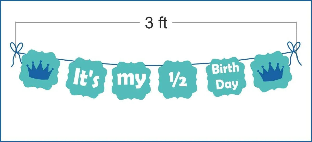 It's My 1/2 Birthday banner (blue color)