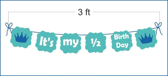It's My 1/2 Birthday banner (blue color)