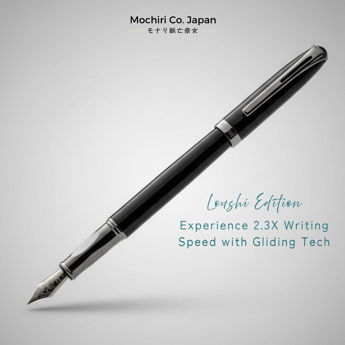 Mochiri & Co. Japan – Loushi Edition Fountain Pen I 2.3X Speed Focused Fountain Pen