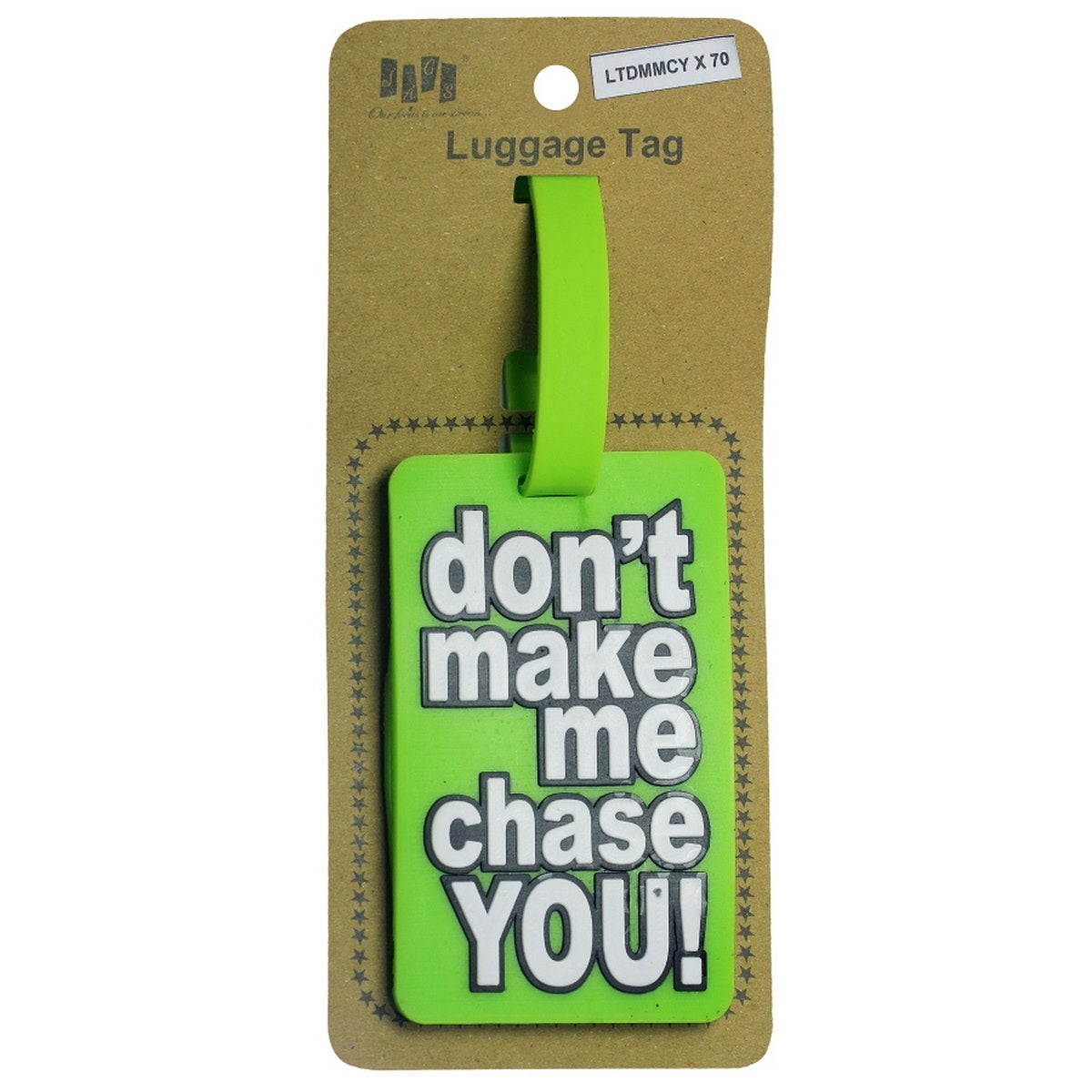 jags-mumbai Household Goods Luggage tag silicon Don't Make Me Chase You