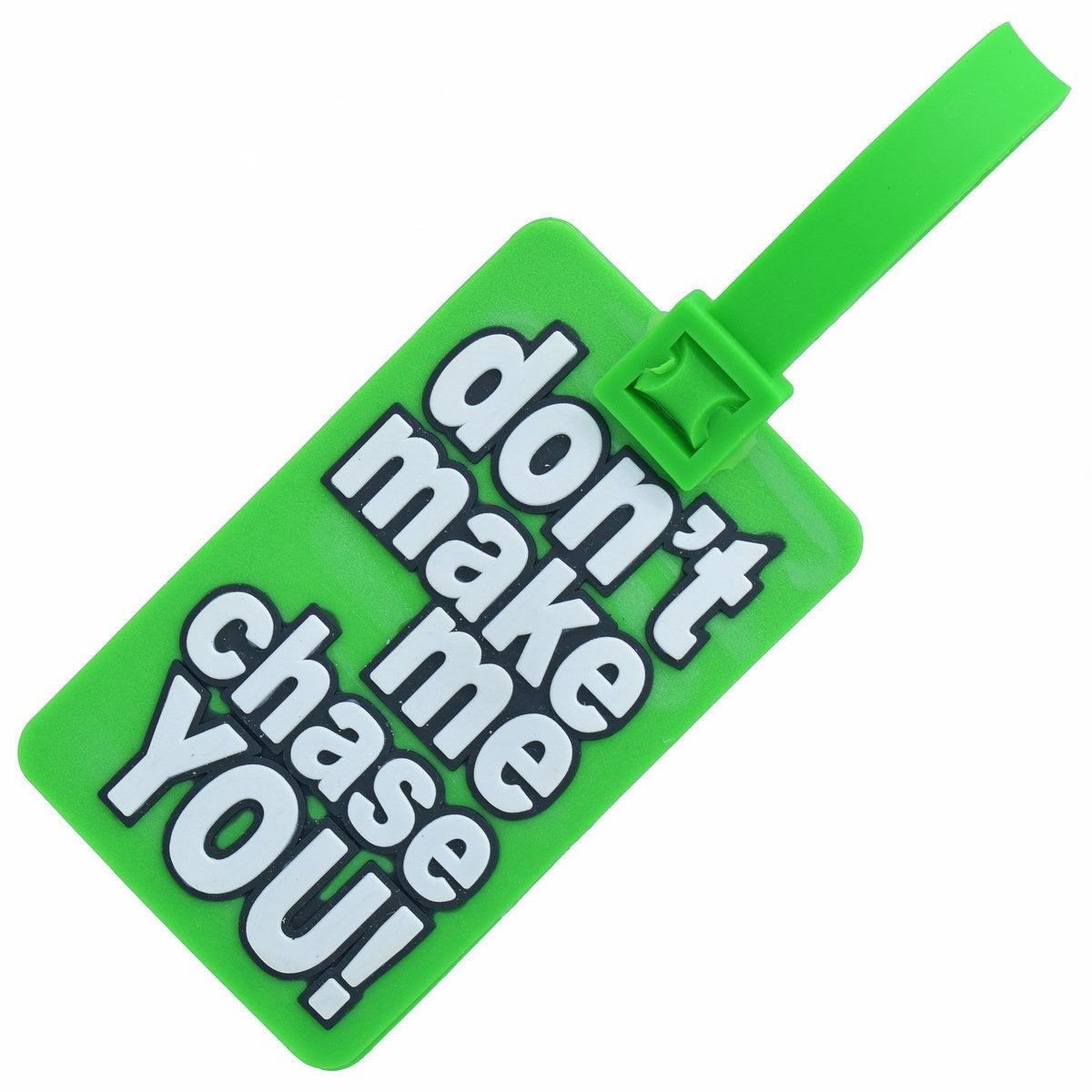 jags-mumbai Household Goods Luggage tag silicon Don't Make Me Chase You