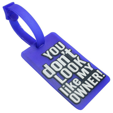 jags-mumbai Household Goods Luggage Tag Silicon You Don't Look Like My Owner LTYDLLMO