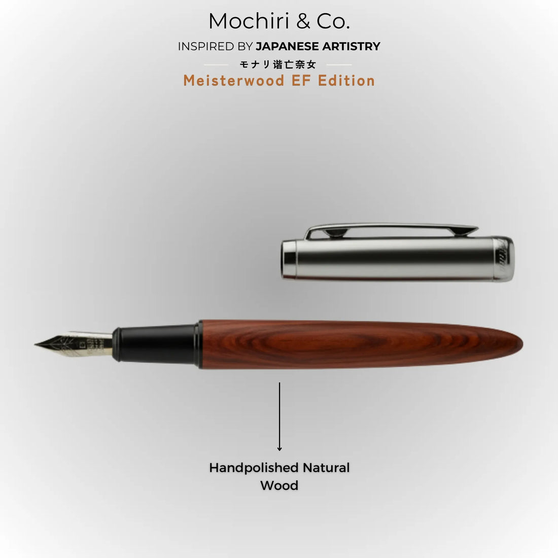Mochiri & Co.  – Meisterwood EF Edition Fountain Pen I German Nib With Japanese Design
